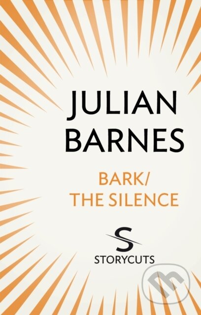 E-kniha: Bark / The Silence (Julian Barnes)