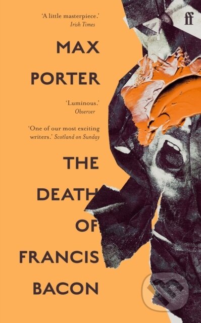 E-kniha: The Death of Francis Bacon (Max Porter)