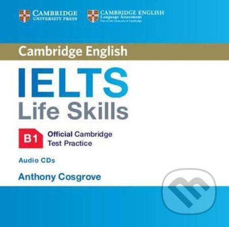 IELTS Life Skills Official Cambridge Test Practice B1 Audio CDs (2), Cambridge University Press, 2016