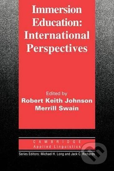 Immersion Education International Perspectives: PB - Keith Robert Johnson, Cambridge University Press, 2009