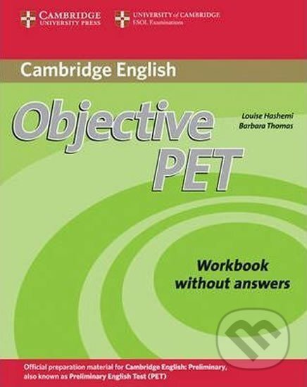 Objective PET Workbook without Answers - Louise Hashemi, Louise Hashemi, Cambridge University Press, 2010