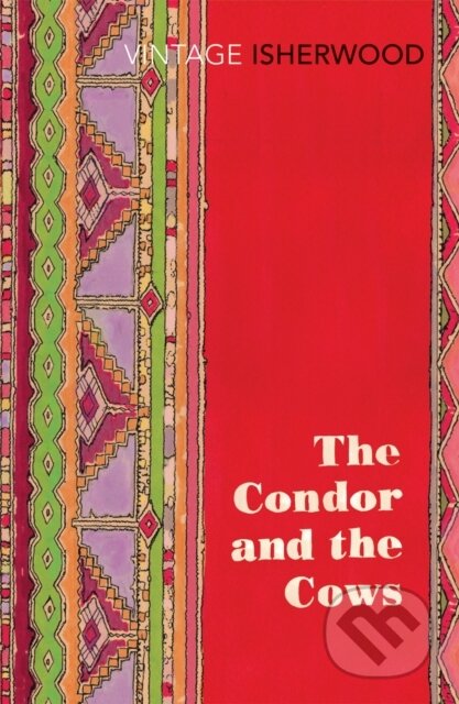 E-kniha: The Condor and the Cows (Christopher Isherwood)