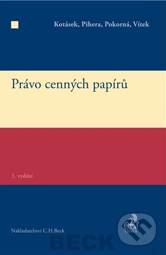 Právo cenných papírů - Josef Kotásek a kolektív, C. H. Beck, 2013
