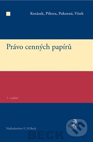 Právo cenných papírů (1. vydání) - Josef Kotásek a kolektív - kniha z kategorie Obchodní právo