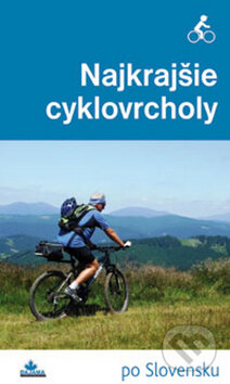 Najkrajšie cyklovrcholy (1. diel) - Karol Mizla, DAJAMA, 2014