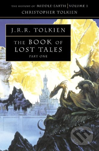 The Book of Lost Tales (Part 1) - J.R.R. Tolkien, HarperCollins, 2002