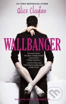 Wallbanger - Alice Clayton, Gallery Books, 2013
