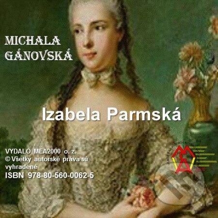 Izabela Parmská - Michala Gánovská, MEA2000, 2013