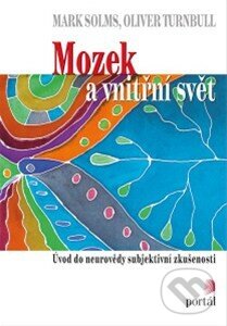 Mozek a vnitřní svět - Mark Solms, Oliver Turnbull, Portál, 2014