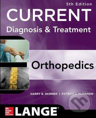 Current Diagnosis and Treatment in Orthopedics - Harry B. Skinner, McGraw-Hill, 2013