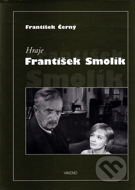 Hraje František Smolík - František Černý, Víkend, 2003