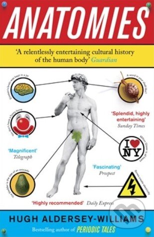 Anatomies - Hugh Aldersey-Williams, Penguin Books, 2014