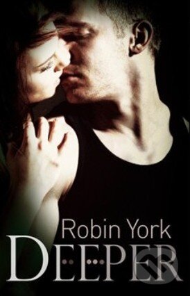 Deeper - Robin York - kniha z kategorie Beletrie