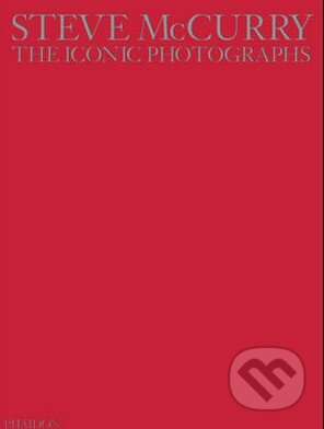 The Iconic Photographs - Steve McCurry - kniha z kategorie Odborné a naučné