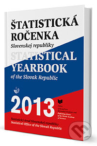 Štatistická ročenka Slovenskej republiky 2013 + CD-ROM / Statistical Yearbook of the Slovak Republic 2013 - Martina Radvanová, VEDA, 2014