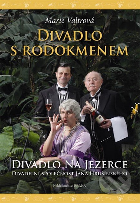 Divadlo s rodokmenem - Divadlo Na Jezerce - Marie Valtrová, Brána, 2011
