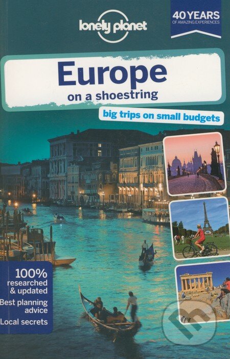 Europe on a Shoestring - Tom Masters a kol., Lonely Planet, 2013