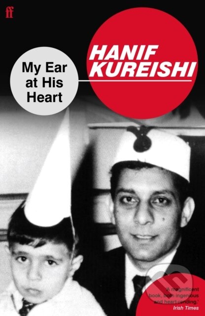 E-kniha: My Ear at His Heart (Hanif Kureishi). Faber and Faber, 2014
