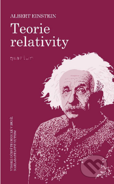 Teorie relativity - Albert Einstein, Akademické nakladatelství, VUTIUM, 2022