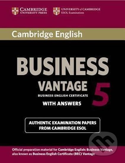 Cambridge BEC 5 Vantage: Student´s Book with answers, Cambridge University Press, 2012