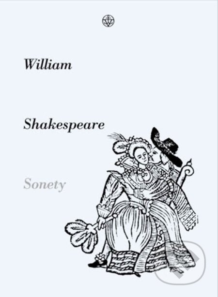 Sonety - William Shakespeare, Martin Hilský, Vyšehrad, 2022