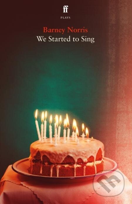 E-kniha: We Started to Sing (Barney Norris). Faber and Faber, 2022