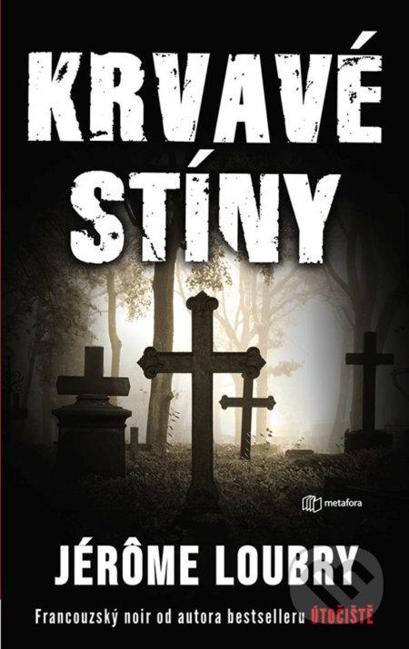 Krvavé stíny - Jerome Loubry - kniha z kategorie Thrillery