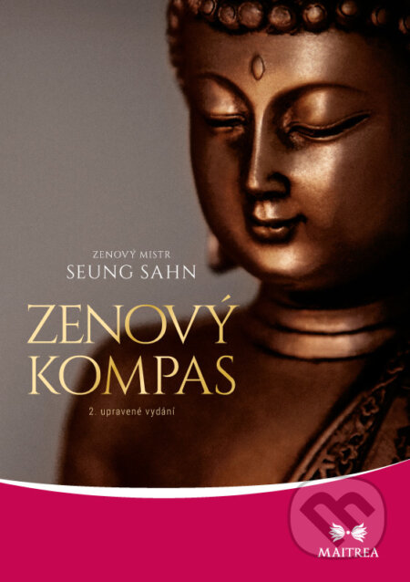 Zenový kompas - Seung Sahn, Maitrea, 2019
