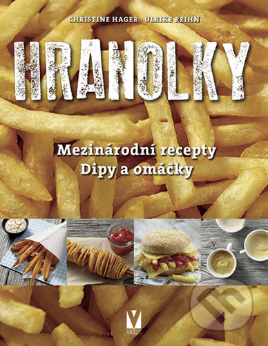 Hranolky (mezinárodní recepty, dipy a omáčky) - kniha z kategorie Kuchařky