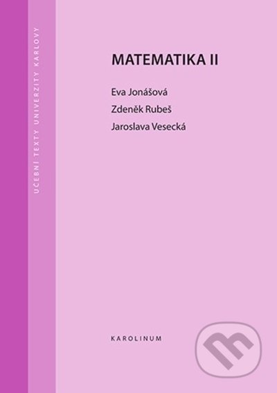 Matematika II - Eva, Rubeš Zdeněk, Vesecká Jaroslava Jonášová, Karolinum, 2022