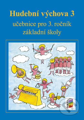 Hudební výchova 3 učebnice, Nakladatelství Nová škola Brno, 2022