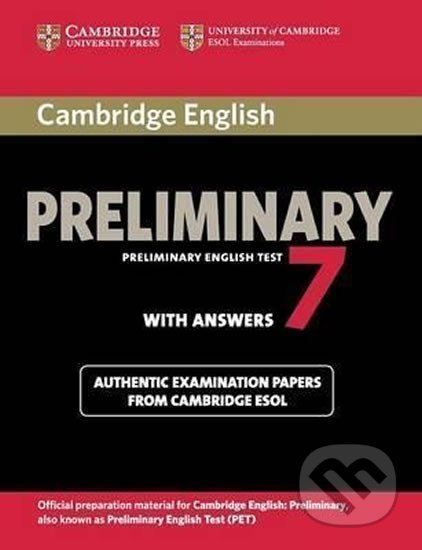 Cambridge English Preliminary PET 7: B1 Student´s Book with answers, Cambridge University Press, 2012