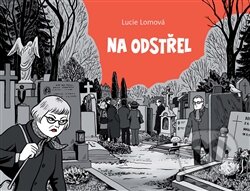 Na odstřel - Lucie Lomová - kniha z kategorie Komiksy