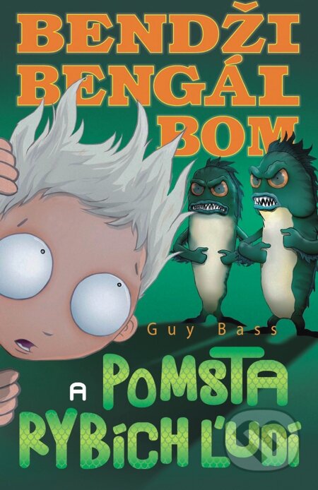E-kniha: Bendži Bengál Bom a pomsta rybích ľudí (Guy Bass)