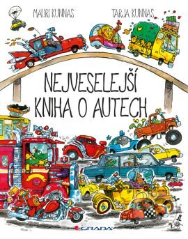 Nejveselejší kniha o autech - Mauri Kunnas, Tarja Kunnas, Grada, 2014