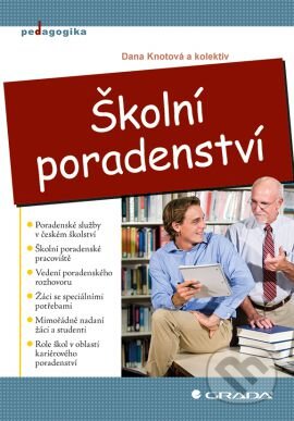 Školní poradenství - Dana Knotová a kolektív, Grada, 2014