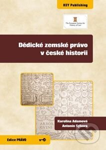 Dědické zemské právo v české historii - Karolina Adamová, Antonín Sýkora - kniha z kategorie Právo