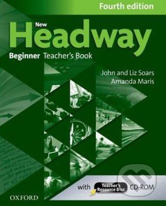 New Headway - Beginner - Teacher&#039;s Book - John Soars, Liz Soars, Oxford University Press, 2013