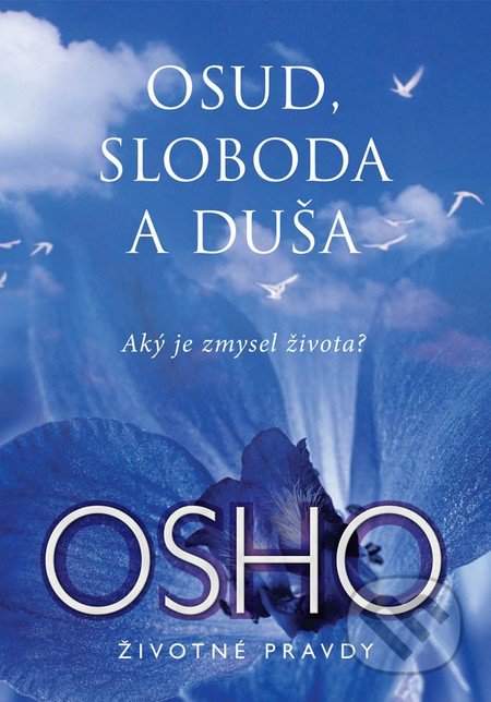 Osud, sloboda a duša - Osho, Eastone Books, 2014