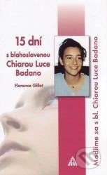 15 dni s blahoslavenou Chiarou Luce Badano - Florence Gillet, Lúč, 2013
