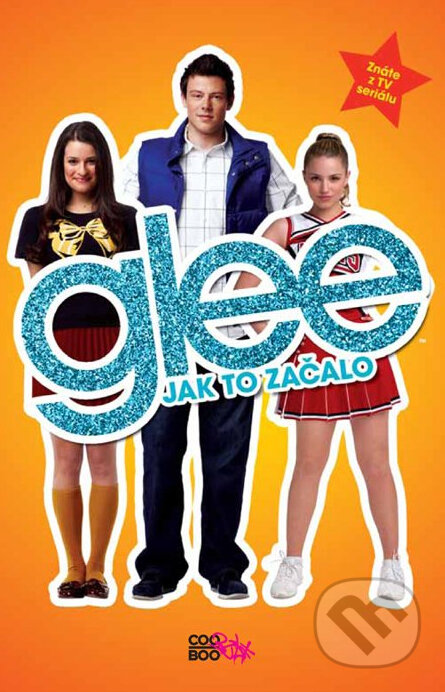 Glee: Jak to začalo - Sophia Lowellová, CooBoo CZ, 2011