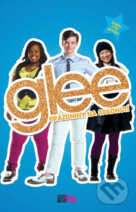 Glee: Prázdniny na spadnutí - Sophia Lowellová, CooBoo CZ, 2011