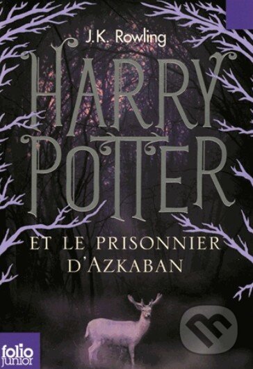 Harry Potter et le prisonnier d&#039;Azkaban - J.K. Rowling, Gallimard, 2011