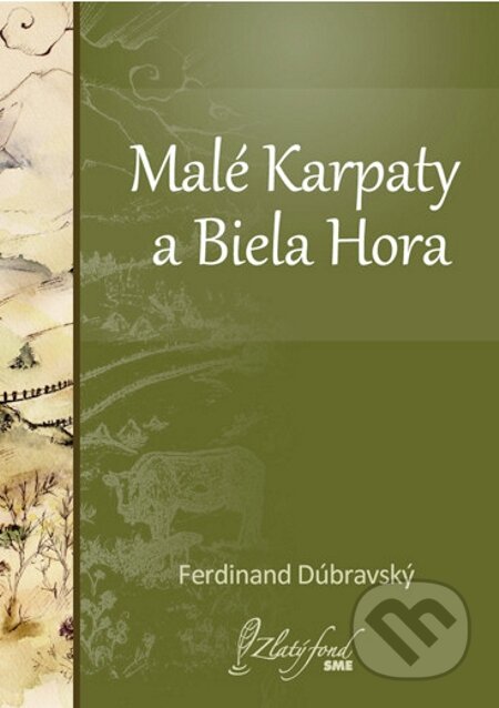 Malé Karpaty a Biela Hora - Ferdinand Dúbravský, Petit Press