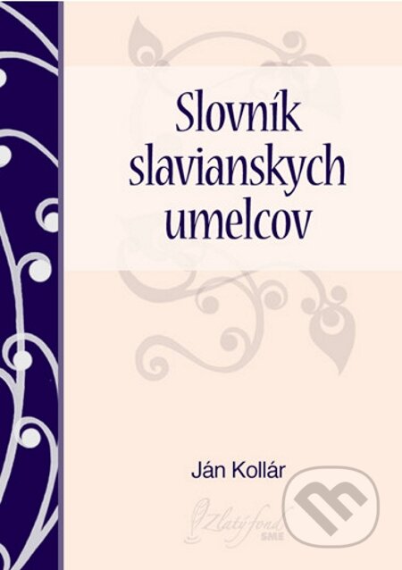 Slovník slavianskych umelcov - Ján Kollár, Petit Press