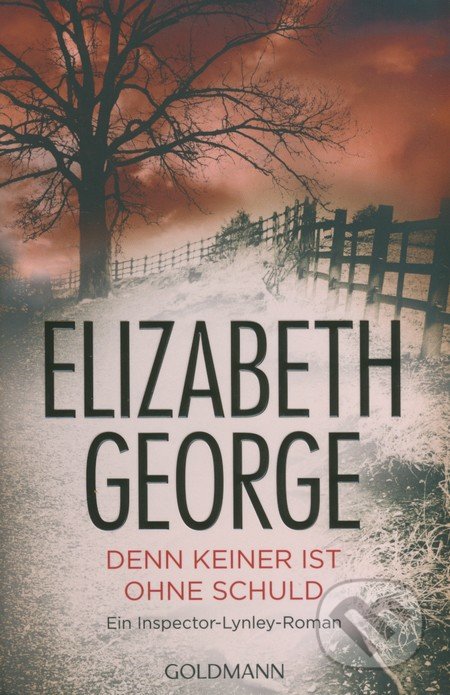 Denn keiner ist ohne Schuld - Elizabeth George, Goldmann Verlag, 2013