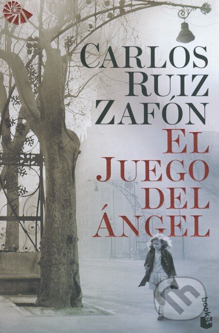 Kniha: El Juego Del Ángel (Carlos Ruiz Zafón). Planeta, 2012