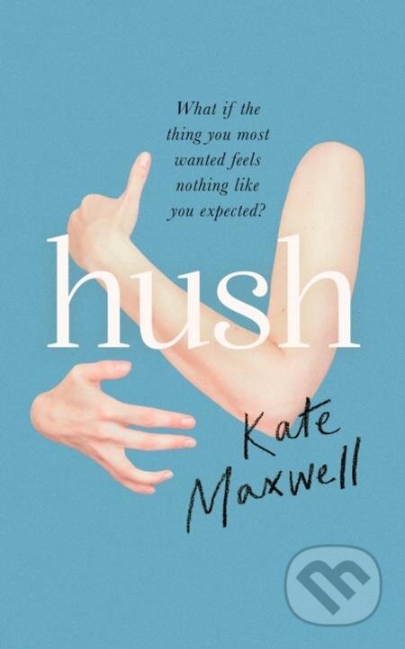 E-kniha: Hush (Kate Maxwell). Little, Brown Book Group, 2022