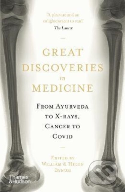 Great Discoveries in Medicine - Helen Bynum, Thames & Hudson, 2022