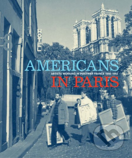 Americans in Paris - Lynn Gumpert, Debra Bricker Balken, Rashida Braggs, Elisa Capdevila, J. English Cook, Hirmer, 2022